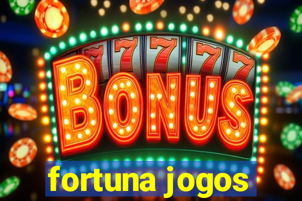 fortuna jogos