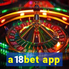 a18bet app