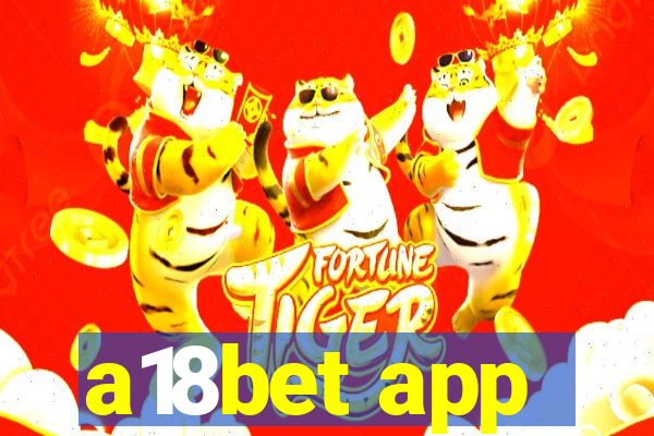 a18bet app