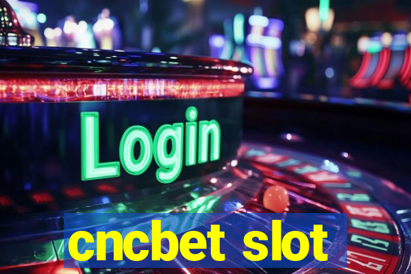 cncbet slot