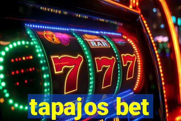 tapajos bet