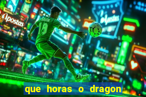 que horas o dragon fortune paga