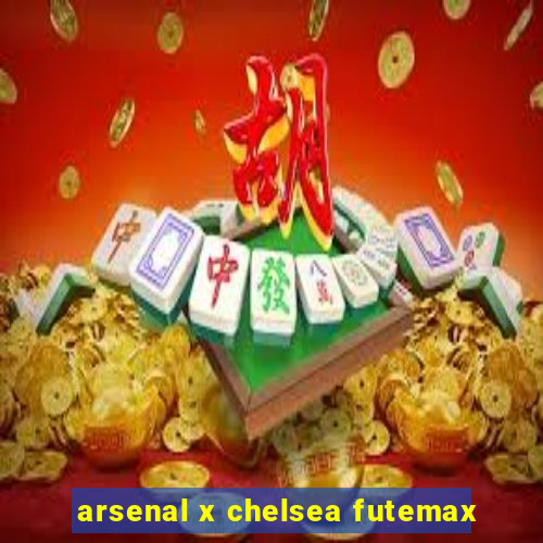 arsenal x chelsea futemax