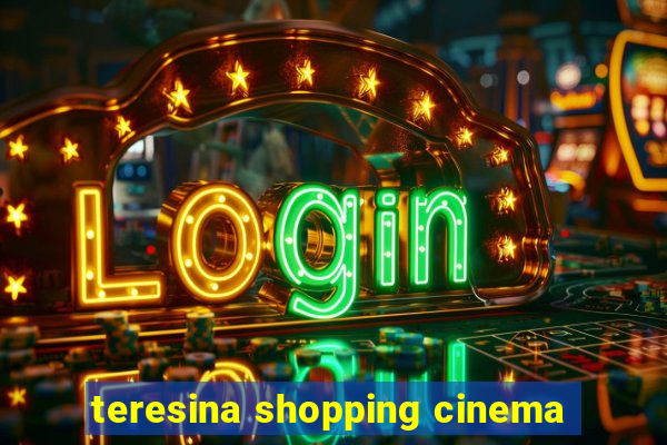 teresina shopping cinema