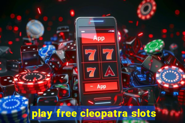 play free cleopatra slots