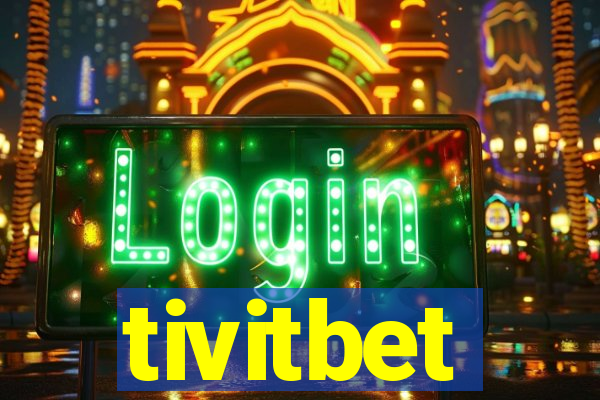 tivitbet