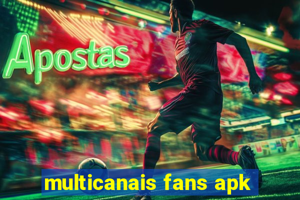 multicanais fans apk