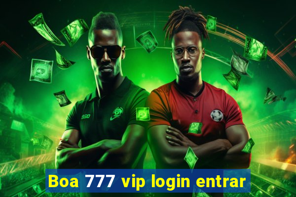 Boa 777 vip login entrar