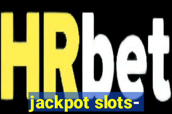 jackpot slots-