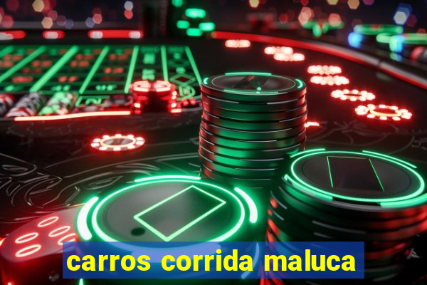 carros corrida maluca