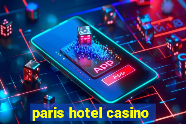 paris hotel casino