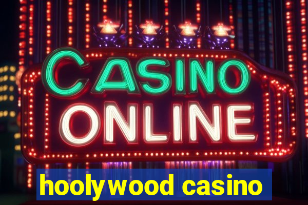 hoolywood casino