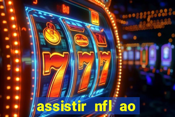 assistir nfl ao vivo gratis