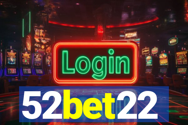 52bet22