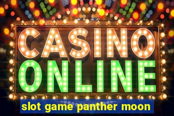 slot game panther moon