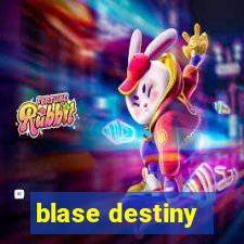 blase destiny