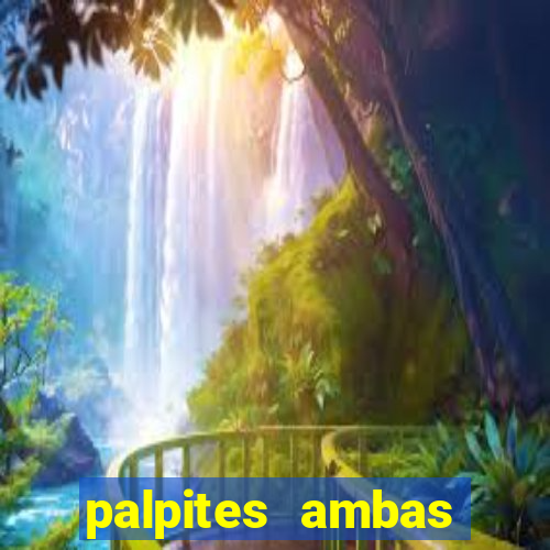 palpites ambas marcam hoje