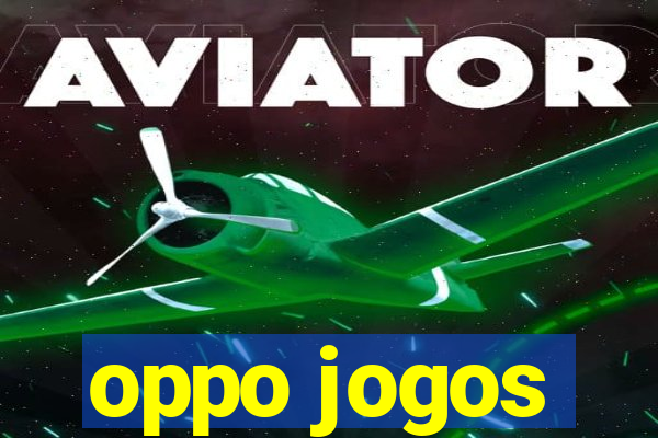 oppo jogos