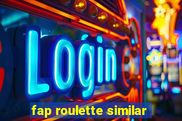 fap roulette similar