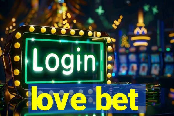 love bet