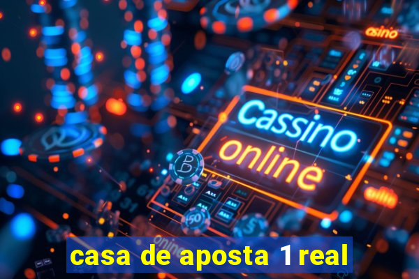 casa de aposta 1 real