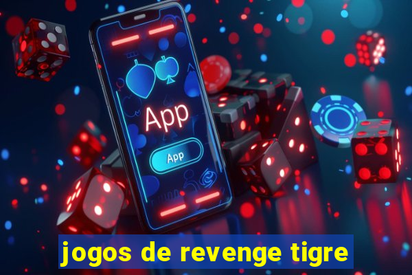 jogos de revenge tigre