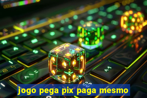 jogo pega pix paga mesmo