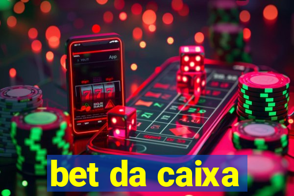 bet da caixa