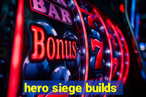 hero siege builds