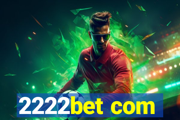 2222bet com