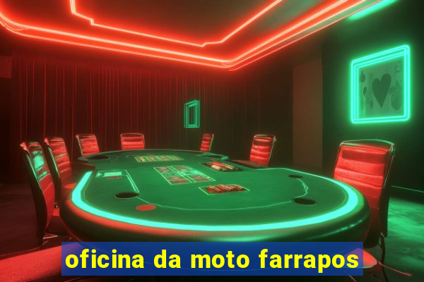 oficina da moto farrapos