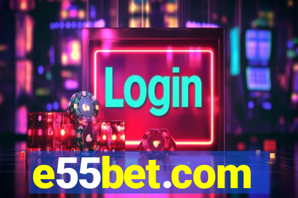 e55bet.com