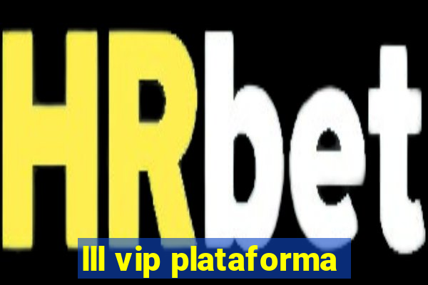 lll vip plataforma