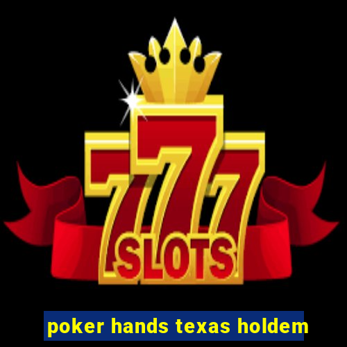 poker hands texas holdem