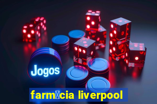 farm谩cia liverpool