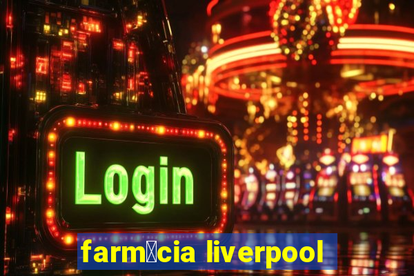 farm谩cia liverpool