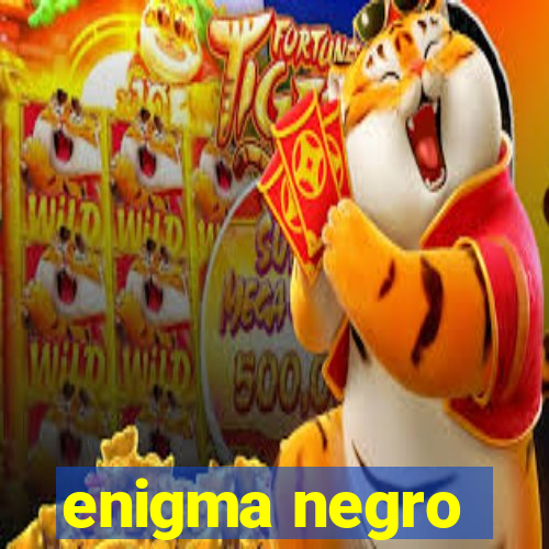 enigma negro