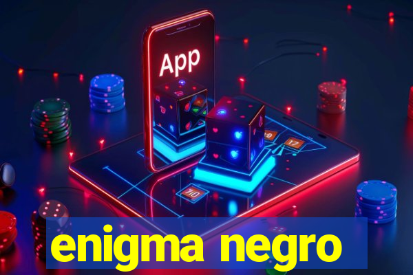 enigma negro