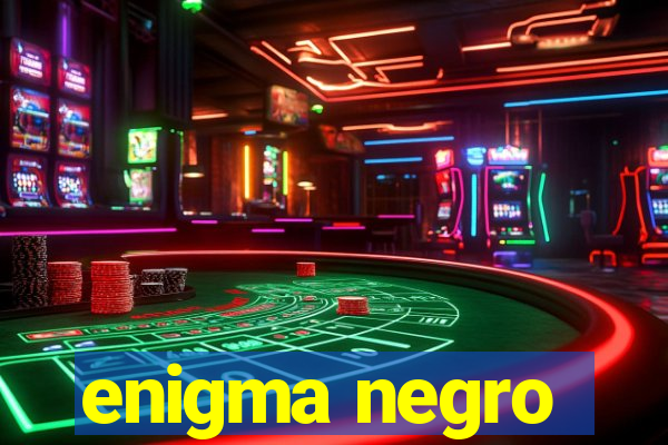 enigma negro