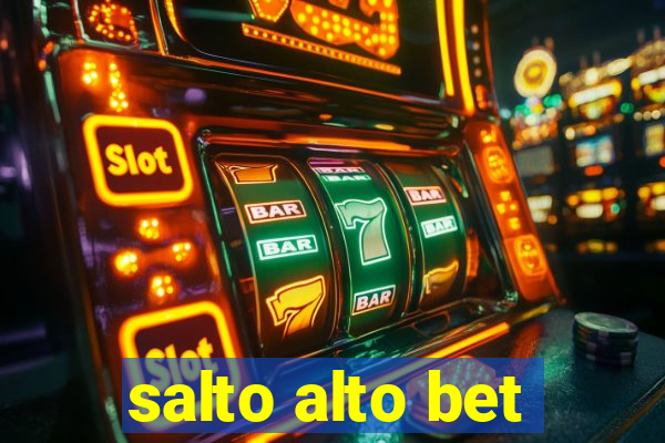 salto alto bet