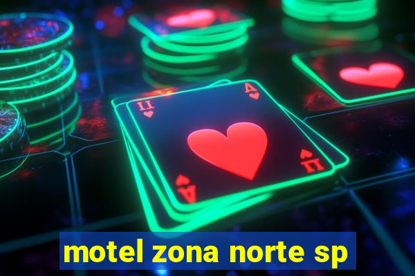 motel zona norte sp