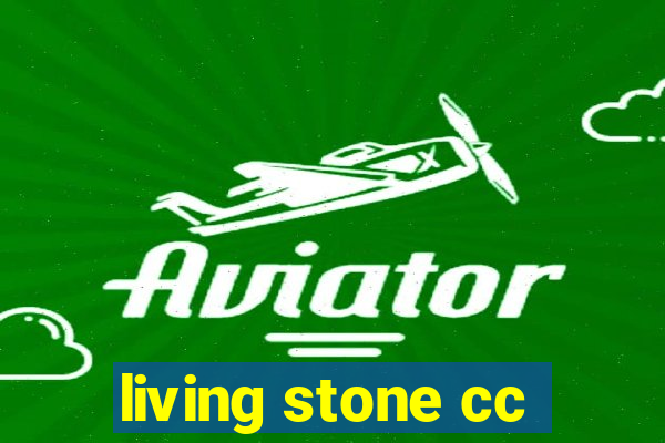 living stone cc