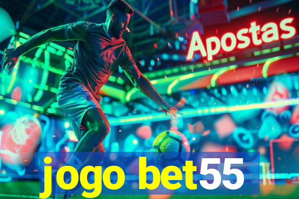 jogo bet55