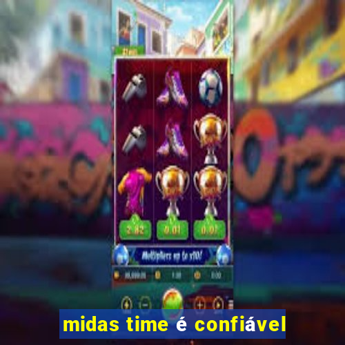 midas time é confiável