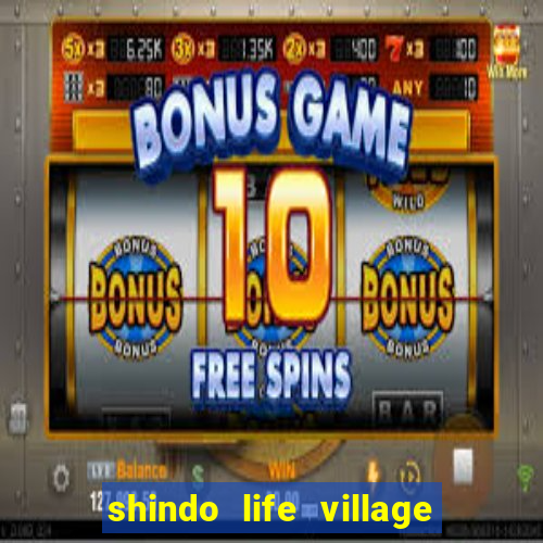 shindo life village blaze private server codes