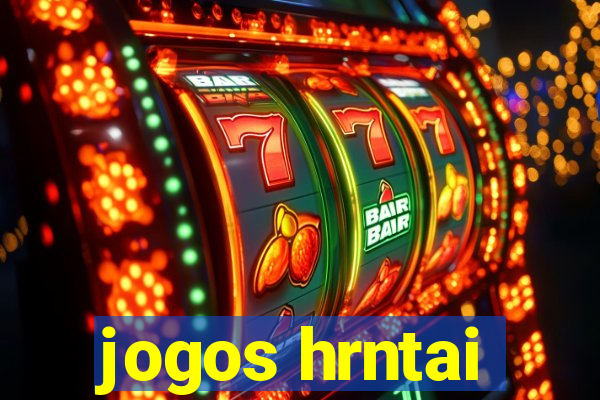 jogos hrntai