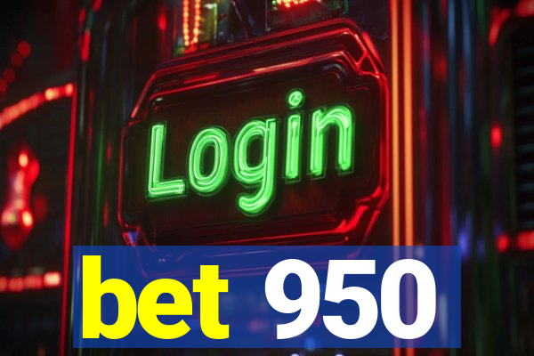 bet 950