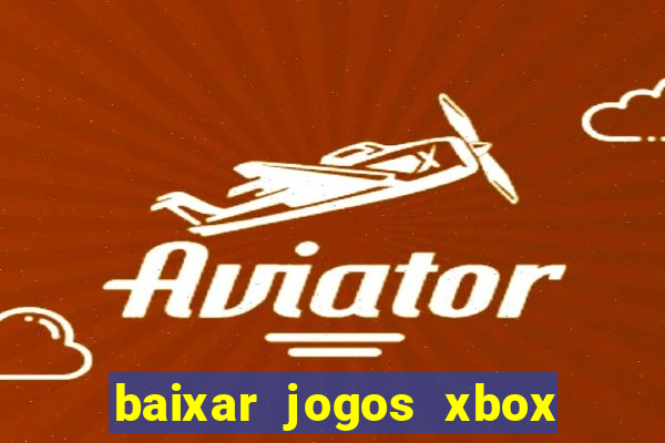 baixar jogos xbox 360 rgh torrent