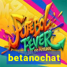 betanochat