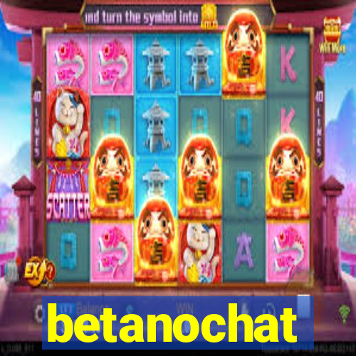 betanochat